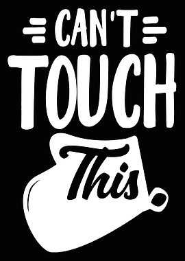Cant Touch This