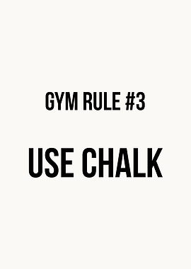 Gym Rule Use Chalk