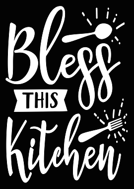 Bless This Kitchen