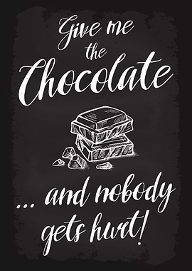 Give me the Chocolate