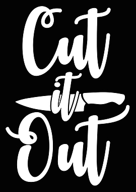 Cut It Out