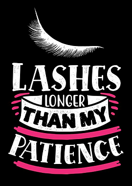 Lashes and patience
