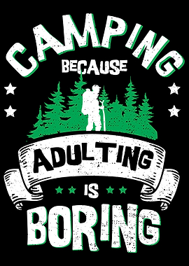 Camping Because Adulting I