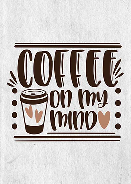 Coffee on my mind