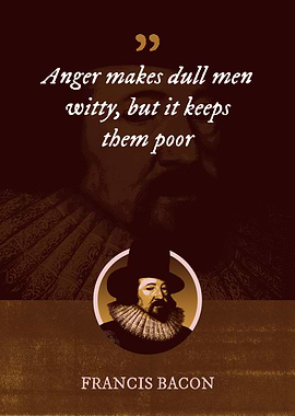 Anger makes dull men witty
