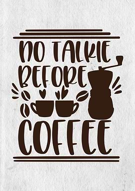 No talkie before coffee