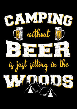 Camping Without Beer Is Ju