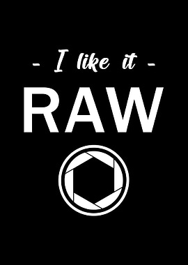 I like it Raw
