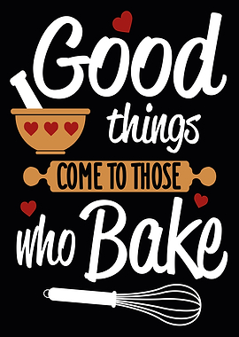 Good Things Come To Those