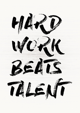 Hard Work Beats Talent