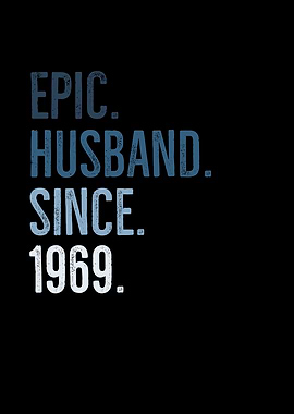 Epic Husband Since 1969