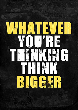 Think Bigger