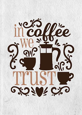 in coffee we trust