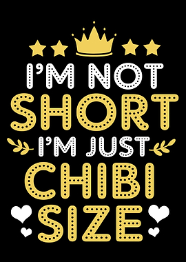 Im Not Short Anime Chibi