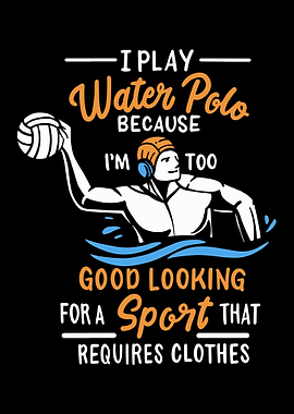 I Play Water Polo Because