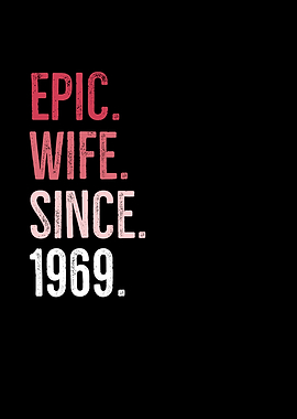 Epic Wife Since 1969