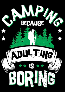 Camping Because Adulting I