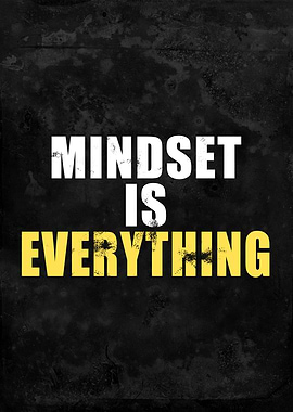 Mindset is Everything
