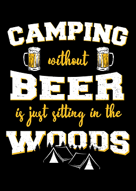 Camping Without Beer Is Ju