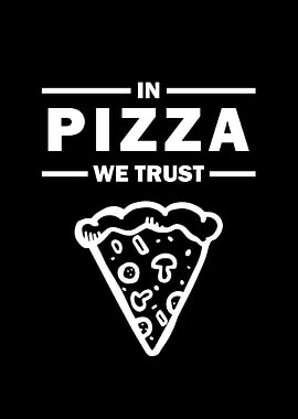 In Pizza we trust