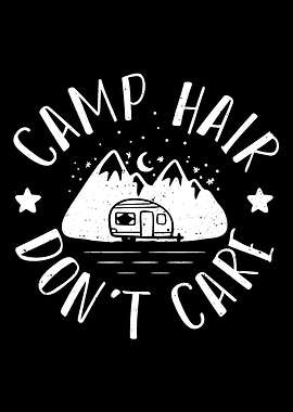 Camp Hair Dont Care