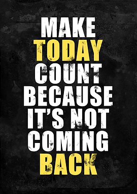 Make Today Count