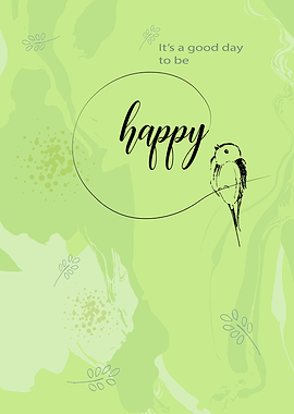 Its a good day to be happy