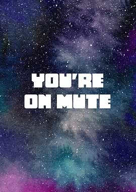 You are on Mute