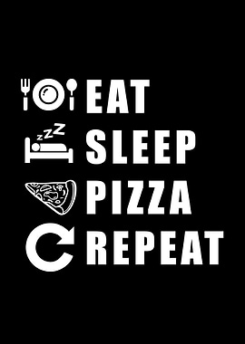 Eat Sleep Pizza Repeat