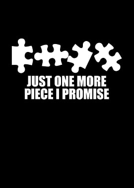 Just one more piece