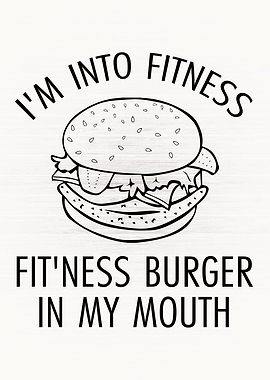 Fitness Burger In My Mouth