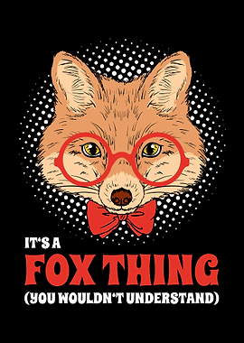 Its A Fox Thing