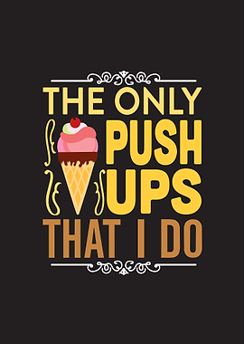 Push Ups Ice Cream