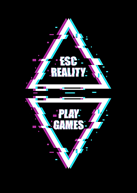 Escape Reality And Play