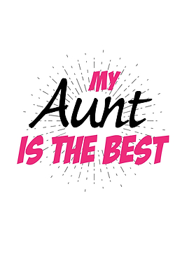 My Aunt Is The Best