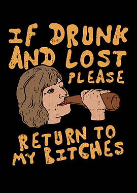 If Drunk And Lost Please