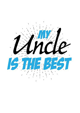 My Uncle Is The Best