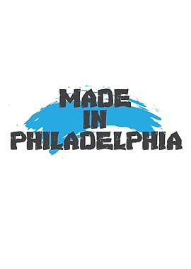 Made In Philadelphia