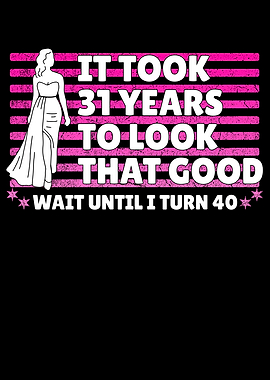 31th Birthday good looking