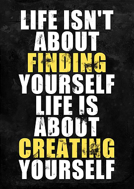 Creating Yourself