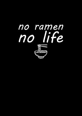 No ramen no life