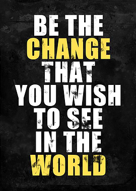 Be The Change