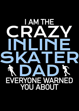 crazy inline skater dad