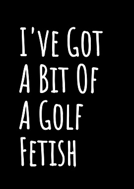 Golf Fetish