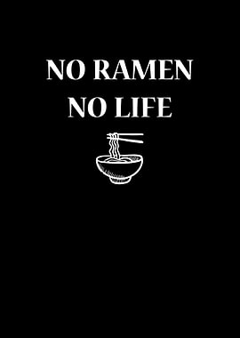 No ramen no life