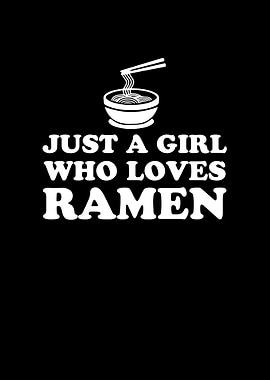 Just a girl loves Ramen