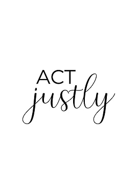 Act Justly Positive Quote