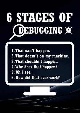 6 stages of debugging
