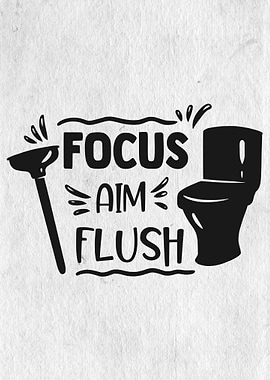 Focus aim flush
