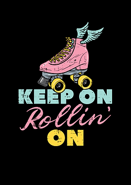 Keep On Rollin On